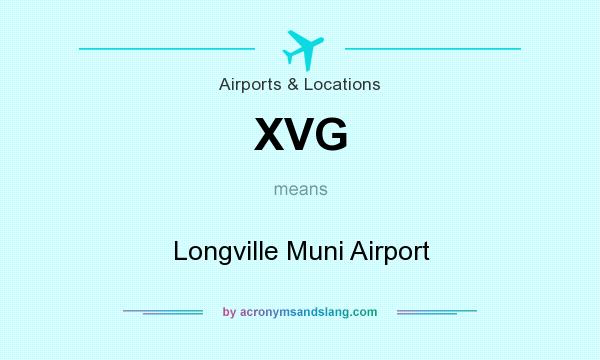 What does XVG mean? It stands for Longville Muni Airport