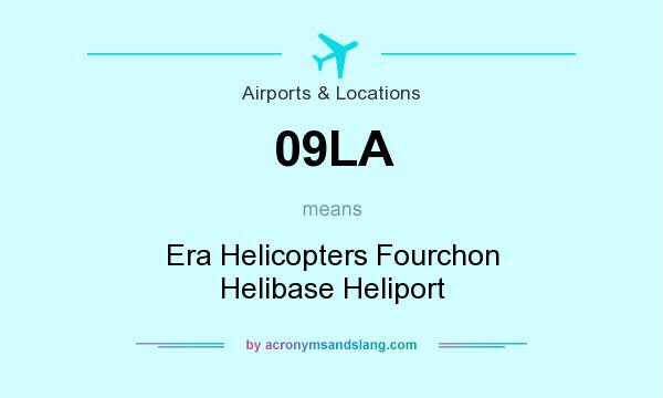 What does 09LA mean? It stands for Era Helicopters Fourchon Helibase Heliport