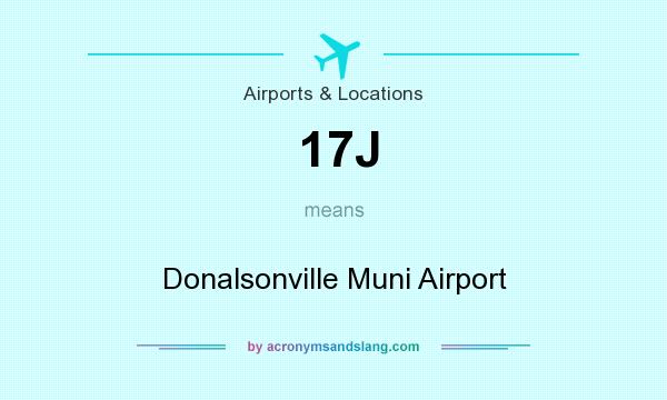 What does 17J mean? It stands for Donalsonville Muni Airport