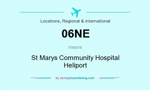 What does 06NE mean? It stands for St Marys Community Hospital Heliport