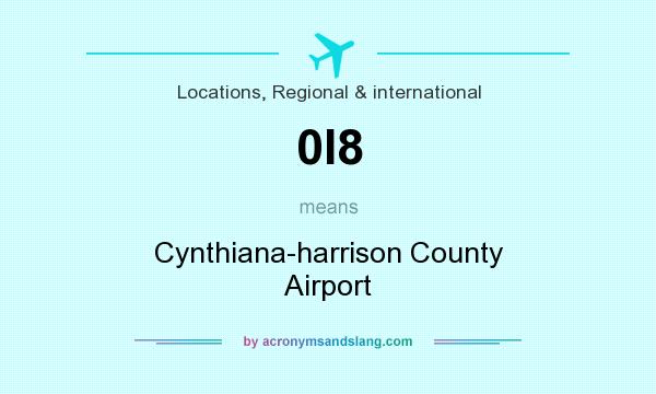 What does 0I8 mean? It stands for Cynthiana-harrison County Airport