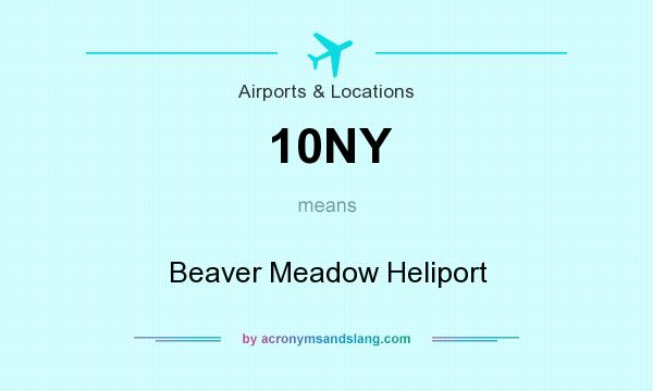 What does 10NY mean? It stands for Beaver Meadow Heliport