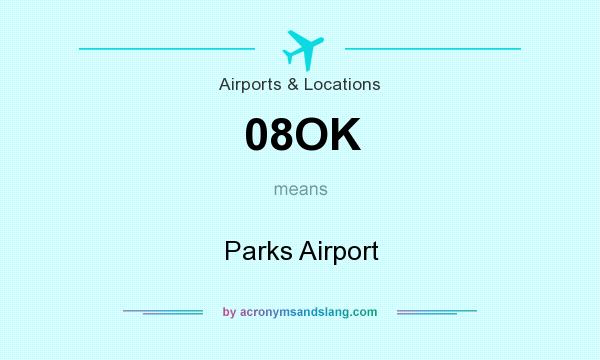 What does 08OK mean? It stands for Parks Airport