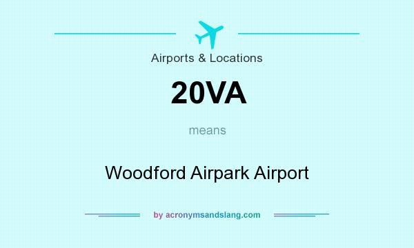 What does 20VA mean? It stands for Woodford Airpark Airport