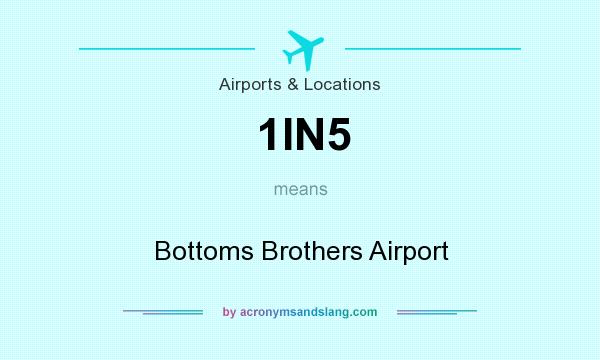 What does 1IN5 mean? It stands for Bottoms Brothers Airport