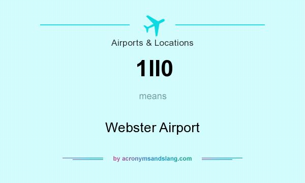 What does 1II0 mean? It stands for Webster Airport