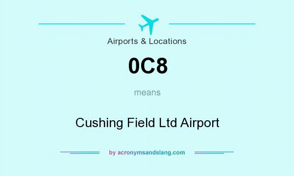What does 0C8 mean? It stands for Cushing Field Ltd Airport