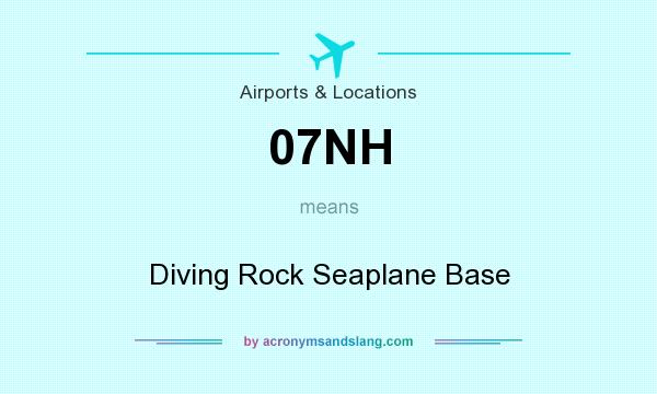What does 07NH mean? It stands for Diving Rock Seaplane Base