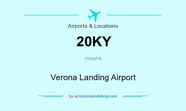What does 20KY mean? It stands for Verona Landing Airport