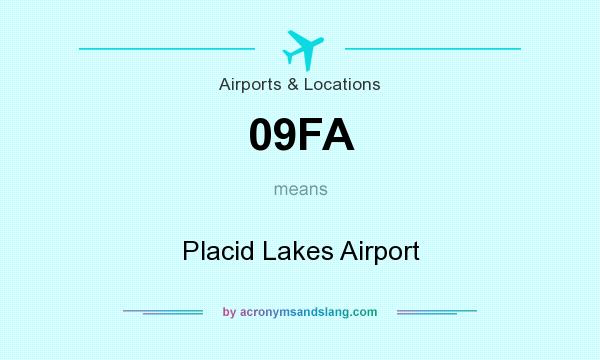 What does 09FA mean? It stands for Placid Lakes Airport