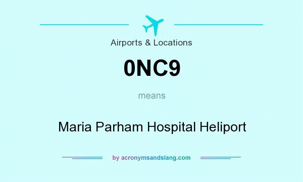What does 0NC9 mean? It stands for Maria Parham Hospital Heliport