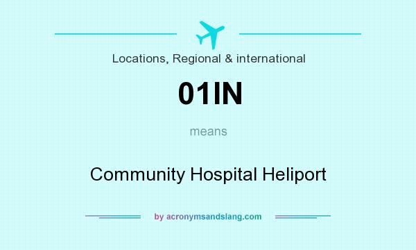 What does 01IN mean? It stands for Community Hospital Heliport