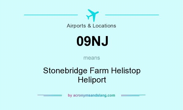 What does 09NJ mean? It stands for Stonebridge Farm Helistop Heliport