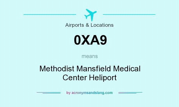 What does 0XA9 mean? It stands for Methodist Mansfield Medical Center Heliport