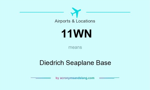 What does 11WN mean? It stands for Diedrich Seaplane Base