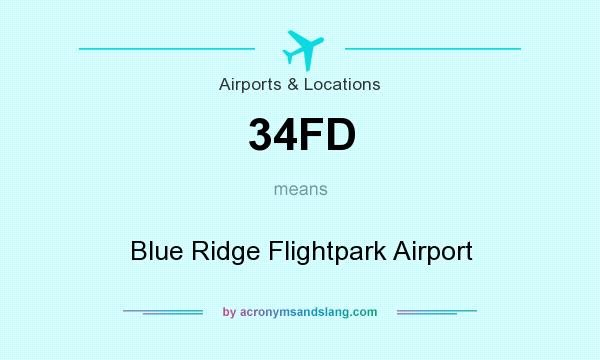 What does 34FD mean? It stands for Blue Ridge Flightpark Airport