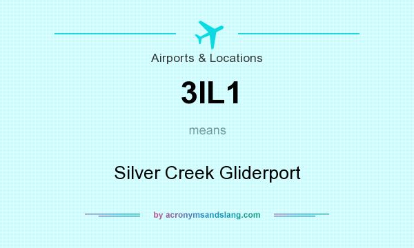 What does 3IL1 mean? It stands for Silver Creek Gliderport