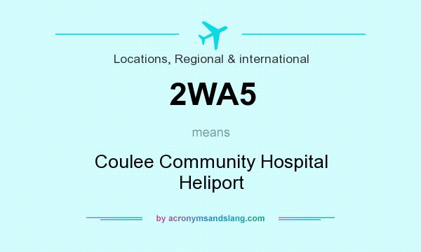 What does 2WA5 mean? It stands for Coulee Community Hospital Heliport