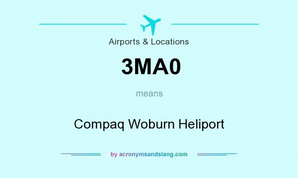 What does 3MA0 mean? It stands for Compaq Woburn Heliport
