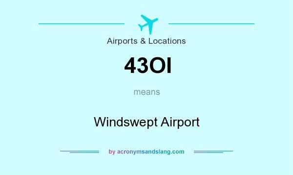 What does 43OI mean? It stands for Windswept Airport