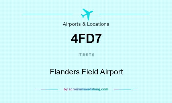 What does 4FD7 mean? It stands for Flanders Field Airport