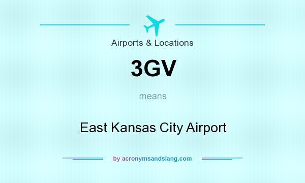 What does 3GV mean? It stands for East Kansas City Airport