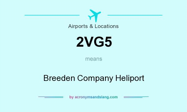 What does 2VG5 mean? It stands for Breeden Company Heliport