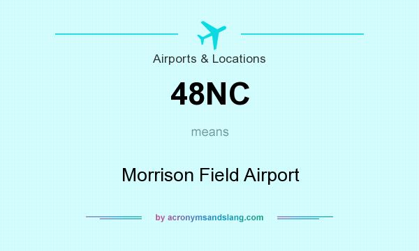 What does 48NC mean? It stands for Morrison Field Airport