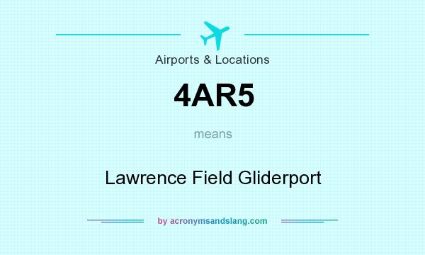 What does 4AR5 mean? It stands for Lawrence Field Gliderport