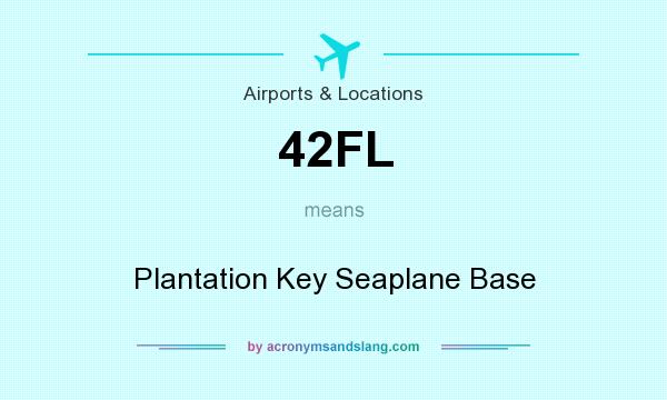 What does 42FL mean? It stands for Plantation Key Seaplane Base