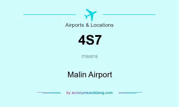 What does 4S7 mean? It stands for Malin Airport
