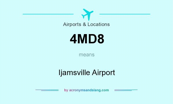 What does 4MD8 mean? It stands for Ijamsville Airport