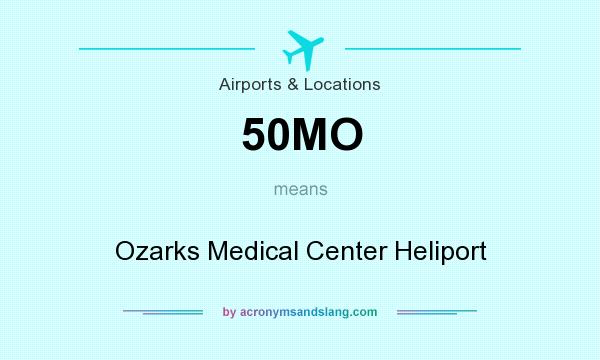 What does 50MO mean? It stands for Ozarks Medical Center Heliport