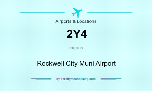 What does 2Y4 mean? It stands for Rockwell City Muni Airport