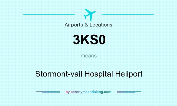 What does 3KS0 mean? It stands for Stormont-vail Hospital Heliport
