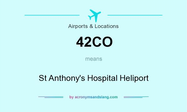 What does 42CO mean? It stands for St Anthony`s Hospital Heliport
