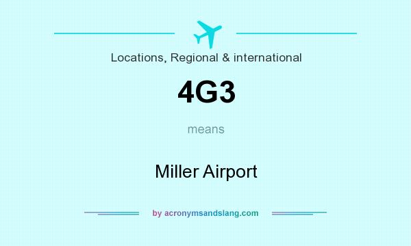 What does 4G3 mean? It stands for Miller Airport