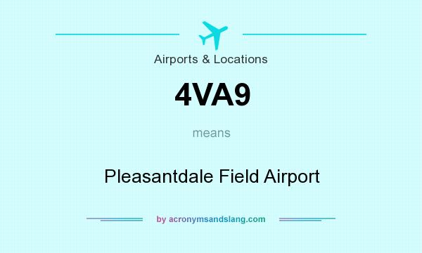 What does 4VA9 mean? It stands for Pleasantdale Field Airport