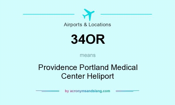 What does 34OR mean? It stands for Providence Portland Medical Center Heliport