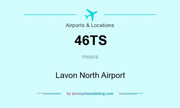 What does 46TS mean? It stands for Lavon North Airport