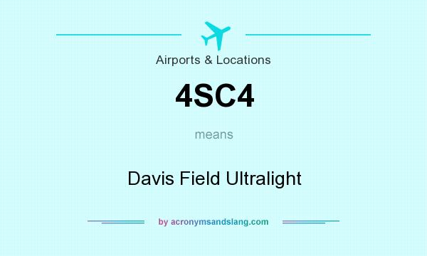 What does 4SC4 mean? It stands for Davis Field Ultralight
