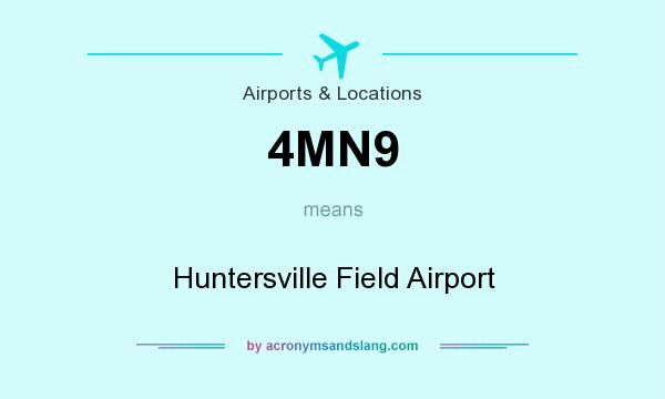 What does 4MN9 mean? It stands for Huntersville Field Airport