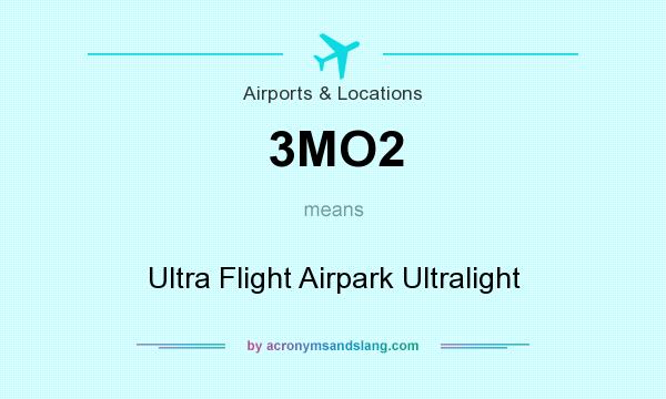 What does 3MO2 mean? It stands for Ultra Flight Airpark Ultralight
