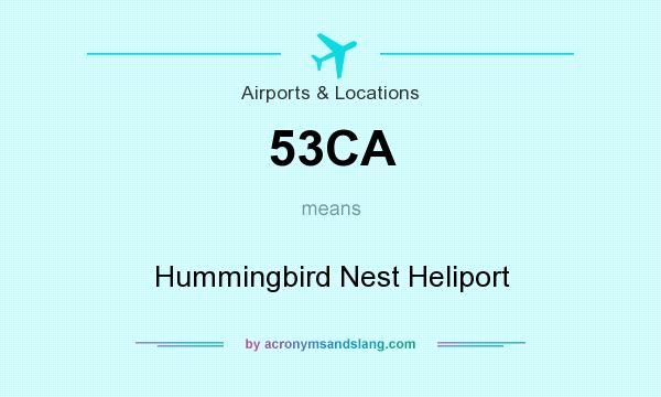 What does 53CA mean? It stands for Hummingbird Nest Heliport