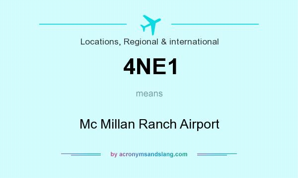 What does 4NE1 mean? It stands for Mc Millan Ranch Airport