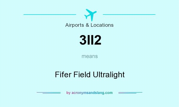 What does 3II2 mean? It stands for Fifer Field Ultralight