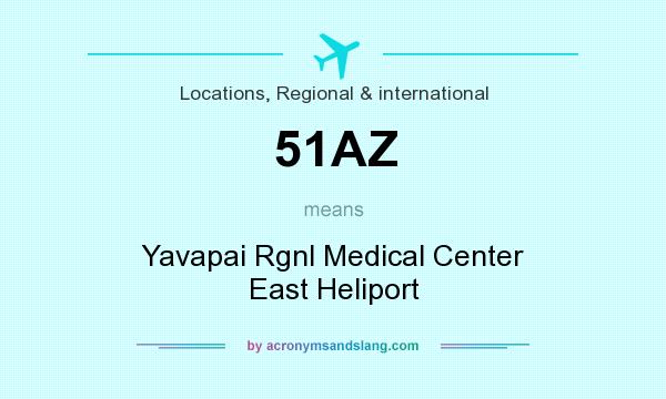 What does 51AZ mean? It stands for Yavapai Rgnl Medical Center East Heliport