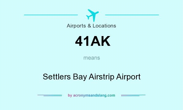 What does 41AK mean? It stands for Settlers Bay Airstrip Airport