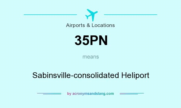 What does 35PN mean? It stands for Sabinsville-consolidated Heliport