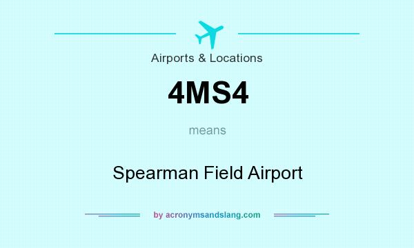 What does 4MS4 mean? It stands for Spearman Field Airport